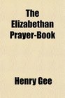 The Elizabethan PrayerBook