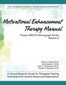 Motivational Enhancement Therapy Manual A Clinical Research Guide for Therapists Treating Individuals With Alcohol Abuse and Dependence