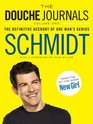 The Douche Journals The Definitive Account of One Man's Genius