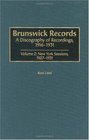 Brunswick Records A Discography of Recordings 19161931br Volume 2 New York Sessions 19271931