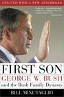 First Son  George W Bush and the Bush Family Dynasty