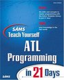 Sams Teach Yourself ATL Programming in 21 Days