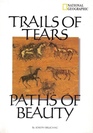 Trails of Tears, Paths of Beauty: The Story of the Navajos and the Cherokees