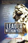 The Leader Within You Master 9 Powers to Be the Leader You Always Wanted to Be