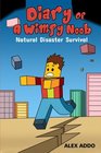 Diary Of A Wimpy Noob Natural Disaster Survival A hilarious Book For Kids Age 6  10