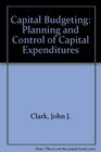 Capital Budgeting Planning and Control of Capital Expenditures