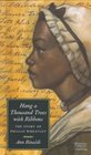 Hang a Thousand Trees with Ribbons: The Story of Phillis Wheatley