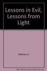 Lessons In Evil Lessons From The Light A True Story of Satanic Abuse and Spiritual Healing