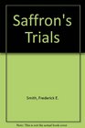 Saffron's Trials