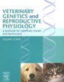 Veterinary Genetics and Reproductive Physiology A Textbook for Veterinary Nurses and Technicians