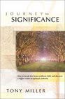 Journey to Significance How to Break Free from Mediocre Faith and Discover Your Road Map to Purpose and Fulfillment