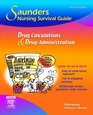 Saunders Nursing Survival Guide Drug Calculations and Drug Administration 2E