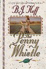 The Penny Whistle (Mountain Song Legacy, Bk 0.5)