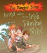 Dangerzone Avoid Sailing on an Irish Famine Ship