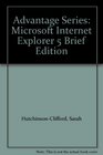 Advantage Series Microsoft Internet Explorer 5 Brief Edition