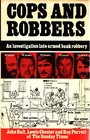 Cops and robbers An investigation into armed bank robbery