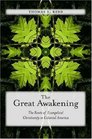 The Great Awakening: The Roots of Evangelical Christianity in Colonial America