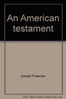 An American testament A narrative of rebels and romantics