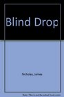 Blind Drop