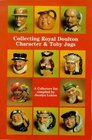 Collecting Royal Doulton Character and Toby Jugs 19341989 A Collectors' List