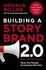 Building a StoryBrand 20 Clarify Your Message So Customers Will Listen