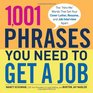 1001 Phrases You Need to Get a Job The Hire Me Words that Set Your Cover Letter Resume and Job Interview Apart