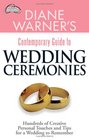 Diane Warner's Contemporary Guide to Wedding Ceremonies Hundreds of Creative Personal Touches And Tips for a Wedding to Remember