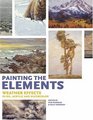 Painting the Elements: Weather Effects in Oil, Acrylic And Watercolor