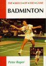Badminton The Skills of the Game