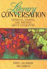 Literary Conversation Thinking Talking and Writing About Literature