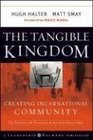 The Tangible Kingdom: Creating Incarnational Community (J-B Leadership Network Series)