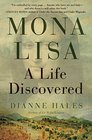 Mona Lisa A Life Discovered