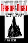 Terror in the Night The Klan's Campaign Against the Jews