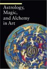 Astrology, Magic, and Alchemy  in Art (Guide to Imagery)