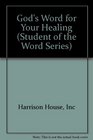 God's Word for Your Healing (Student of the Word Series)