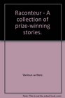RACONTEUR  A COLLECTION OF PRIZEWINNING STORIES