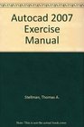 Exercise Manual for Stellman/Krishnan's Harnessing AutoCAD  2007