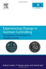 Experiencing Change in German Controlling Management accounting in a globalizing world