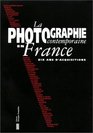 La Photographie contemporaine en France Dix ans d'acquisitions du Fonds national d'art contemporain et du Muse national d'art moderne