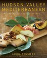 Hudson Valley Mediterranean The Gigi Good Food Cookbook