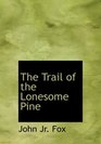 The Trail of the Lonesome Pine