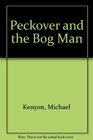 Peckover and the Bog Man
