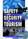 Safety and Security in Tourism Relationships Management and Marketing