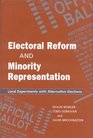 ELECTORAL REFORM MINORITY REPRESENTATI LOCAL EXPERIMENTS  ALTERNATIVE ELECTION