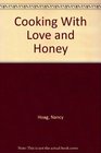 Cooking With Love and Honey