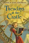 Tuesdays at the Castle (Castle Glower, Bk 1)