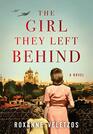 The Girl They Left Behind A Novel