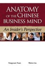 Anatomy of the Chinese Business Mind  An Insider s Perspective