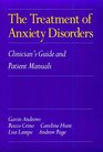 The Treatment of Anxiety Disorders  Clinician's Guide and Patient Manuals