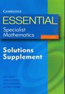 Essential Specialist Mathematics Third Edition Solutions Supplement